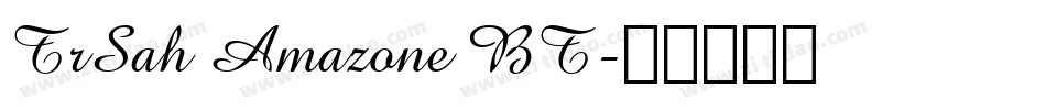 TrSah Amazone BT字体转换